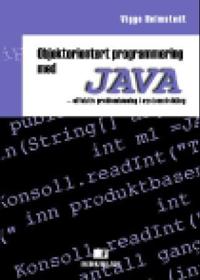 Objektorientert programmering med Java; effektiv problemløsning i systemutvikling