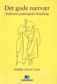 Det gode nærvær; kulturens psykologiske betydning