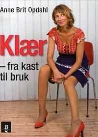 Klær; fra kast til bruk