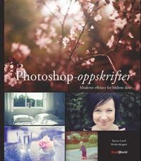 Photoshop-oppskrifter; moderne effekter for bildene dine