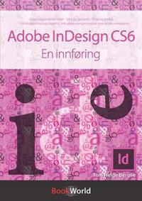 Adobe InDesign CS6; en innføring