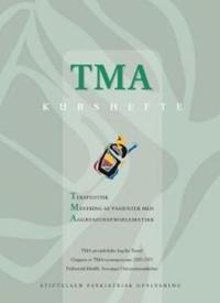 TMA kurshefte; terapeutisk mestring av pasienter med aggresjonsproblematikk