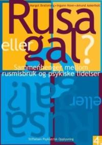 Rusa eller gal?; sammenhenger mellom rusmisbruk og psykiske lidelser