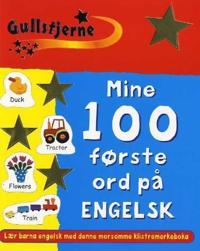 Mine 100 første ord på engelsk. Engelsk-norsk klistremerkeordbok