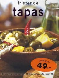Fristende tapas; en samling med mer enn 100 grunnleggende oppskrifter