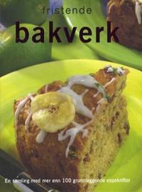 Fristende bakverk; en samling med mer enn 100 grunnleggende oppskrifter