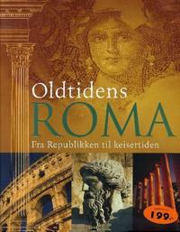 Oldtidens Roma; fra republikk til keiserdømme