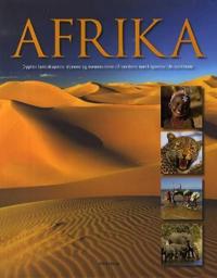 Afrika; opplev landskapene, dyrene og menneskene på verdens mest spennende kontinent