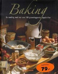Baking; en samling med mer enn 100 grunnleggende oppskrifter