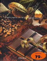 Sjokolade; en samling med mer enn 100 grunnleggende oppskrifter