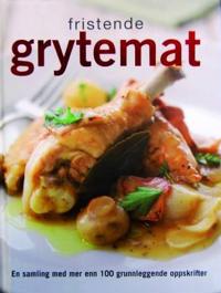 Fristende grytemat; en samling med mer enn 100 grunnleggende oppskrifter
