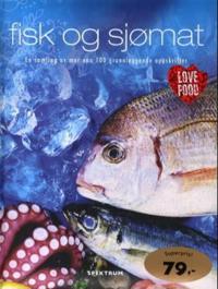 Fisk og sjømat; en samling av mer enn 100 grunnleggende oppskrifter