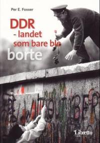 DDR; landet som bare ble borte