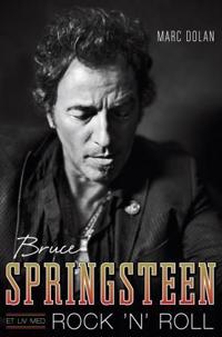 Bruce Springsteen; et liv med rock'n' roll