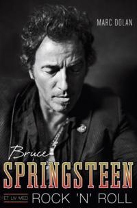 Bruce Springsteen; et liv med rock 'n'  roll