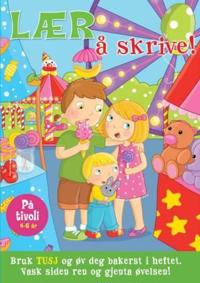 Lær å skrive! På tivoli 4-6 år