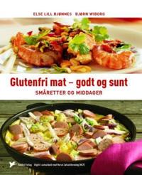 Glutenfri mat - godt og sunt; småretter og middager