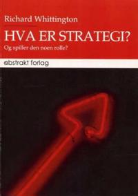 Hva er strategi?; og spiller den noen rolle?