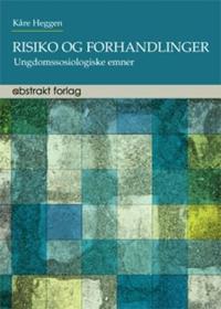 Risiko og forhandlinger; ungdomssosiologiske emner