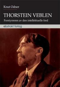 Thorstein Veblen; forstyrreren av den intellektuelle fred