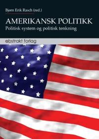Amerikansk politikk; politisk system og politisk tenkning