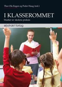I klasserommet; studier av skolens praksis