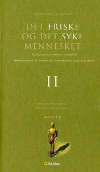Det friske og det syke mennesket II; cellebiologi, anatomi, fysiologi