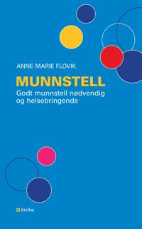 Munnstell; godt munnstell nødvendig og helsebringende