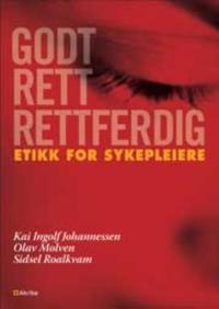 Godt, rett, rettferdig; eikk for sykepleiere
