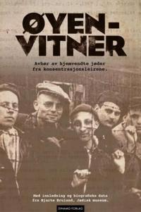 Øyenvitner; rapport etter norske jøders hjemkomst fra konsentrasjonsleirene