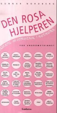 Den rosa hjelperen; eksempel- og oppgavebok i matematikk for ungdomstrinnet
