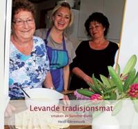 Levande tradisjonsmat; smaken av Sunnhordland