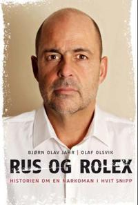 Rus og Rolex; historien om en narkoman i hvit snipp