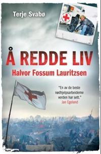 Å redde liv; Halvor Fossum Lauritzsen
