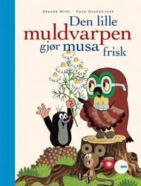 Den lille muldvarpen gjør musa frisk
