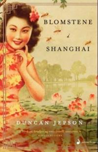 Blomstene i Shanghai; roman