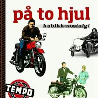 På to hjul; kubikk-nostalgi