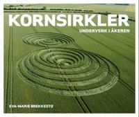 Kornsirkler; underverk i åkeren