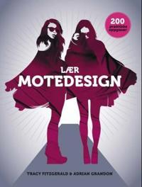 Lær motedesign; 200 praktiske oppgaver