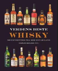 Verdens beste whisky; 500 favoritter fra mer enn 20 land