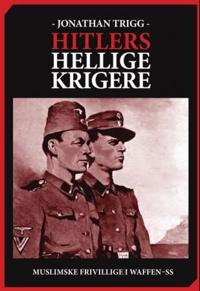 Hitlers hellige krigere; muslimske frivillige i Waffen-SS