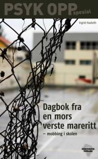 Dagbok fra en mors verste mareritt; mobbing i skolen