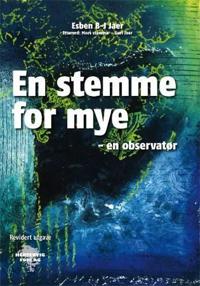 En stemme for mye; en observatør