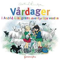Vårdager fra Astrid Lindgrens eventyrlige verden