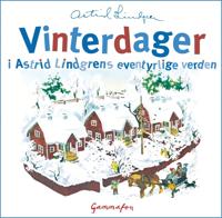 Vinterdager fra Astrid Lindgrens eventyrlige verden