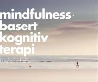 Mindfulnessbasert kognitiv terapi; kursledermanual