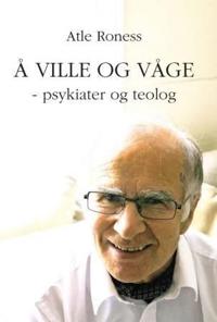 Å ville og våge