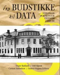 Fra budstikke til data; Stavanger postkontor gjennom 350 år