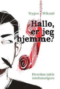 Hallo, er jeg hjemme?; hvordan takle telefonselgere