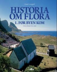 Historia om Flora; bind 1